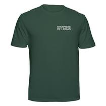 Camiseta Interprete Libras Linguagem de Sinais Cor:Verde MusgoTamanho:G
