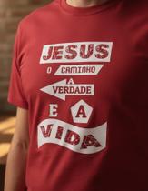 Camiseta Jesus Caminho Verdade Vida Masculina