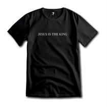 Camiseta Jesus Is King Cristã Algodão Premium Evangélica