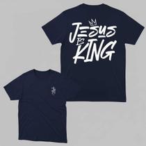 Camiseta Jesus Is King Fé, Estilo e Conforto Unissex 100% Algodão Premium