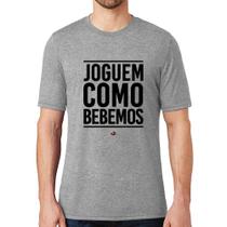 Camiseta Joguem como bebemos - Foca na Moda