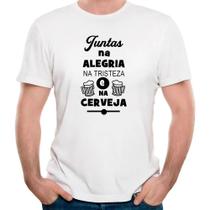 Camiseta juntas na alegria e na tristeza divertido cerveja