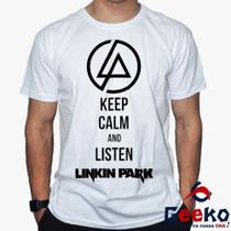 Camiseta Linkin Park 100% Algodão Keep Calm and Listen Linkin Park Rock Geeko Camiseta Linkin Park 100% Algodão Keep Calm and Listen Linkin Park Rock Geeko