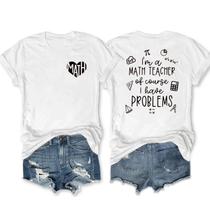 Camiseta Lokinanas Eu sou um professor de matemática, é claro que tenho problemas