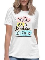 Camiseta mãe que também é pai camisa mãe solo mamãe presente