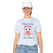 Camiseta Mamãe Coruja Rosa Dia das Mães Camisa Personalizada Blusa Adulto Algodão com Poliéster