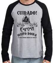 Camiseta Manga Longa blusa Cuidado esposa Camiseta Manga Longa blusa Cuidado esposa
