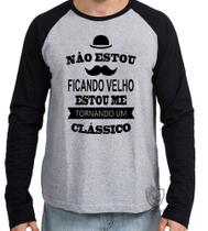 Camiseta Manga Longa blusa Não estou ficando velho