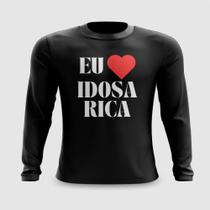 Camiseta Manga Longa Eu Amo Idosa Rica Carnaval Meme