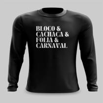 Camiseta Manga Longa Folia & Carnaval Meme Divertido