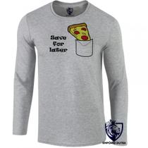 camiseta manga longa Infantil até Plus size Pizza Save for later bolso depois lanche camiseta manga longa Infantil até Plus size Pizza Save for later bolso depois lanche