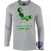 camiseta manga longa Infantil até Plus size Trust me Im radiologia radiologista