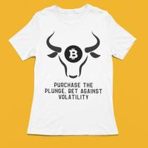 Camiseta Masculina Bitcoin - Purchase the plunge, bet against volatility