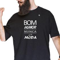 Camiseta masculina bom humor nunca sai de moda