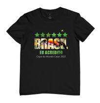 Camiseta Masculina - BRASIL EU ACREDITO - Copa do mundo 2022