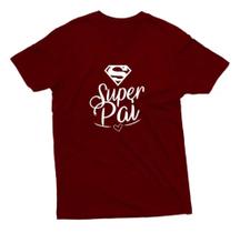Camiseta Masculina Dia Dos Pais Camisa Super Pai 100% Algodão Novidade!!