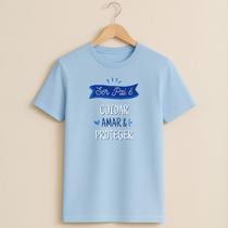Camiseta Masculina Dia Dos Pais Estampa Ser Pai É Amar Cuidar E Proteger 154 Moda Presente Daddy Camiseta Masculina Dia Dos Pais Estampa Ser Pai É Amar Cuidar E Proteger 154 Moda Presente Daddy