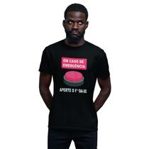 Camiseta Masculina Em Caso de Emergência Aperte o Botão Camiseta Masculina Em Caso de Emergência Aperte o Botão