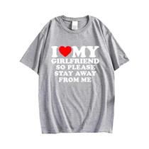 Camiseta Masculina Engraçada I Love My Girlfriend Boyfriend Stay Away Citação Presente Camisetas