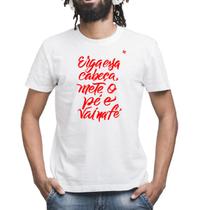 Camiseta masculina erga essa cabeça, mete o pé e vai na fé