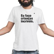 Camiseta masculina eu faço crianças incríveis Camiseta masculina eu faço crianças incríveis