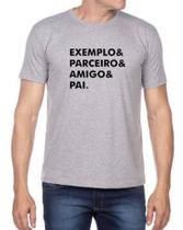 Camiseta Masculina Exemplo De Pai - Feliz Dia Dos Pais Camiseta Masculina Exemplo De Pai - Feliz Dia Dos Pais