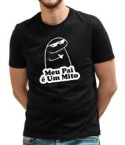 Camiseta Masculina Meu Pai É Um Mito - Presente Dia Dos Pais Novidade!! Camiseta Masculina Meu Pai É Um Mito - Presente Dia Dos Pais Novidade!!