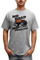 Camiseta Masculina Off Road 4x4 No Road No Problem Trilha Camiseta Masculina Off Road 4x4 No Road No Problem Trilha