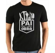 Camiseta Masculina Pai Pra Toda Obra - Presente Dia Dos Pais