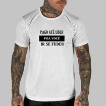 Camiseta Masculina Personalizada Pago Ate Uber