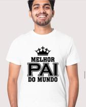 Camiseta Melhor Pai do Mundo