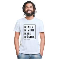Camiseta Menos Mimimi Mais Música Camisa Personalizada Blusa Adulto Algodão com Poliéster