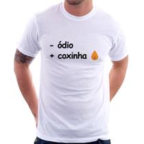 Camiseta Menos ódio, Mais coxinha - Foca na Moda