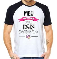 Camiseta meu primeiro dia dos pais com a minha filha camisa