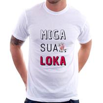 Camiseta Miga Sua Loka - Foca na Moda