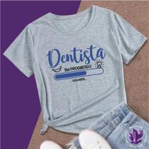 Camiseta Mina Profissões Estudante Odonto Dentista