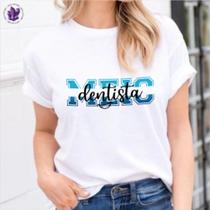 Camiseta Mina Profissões Odontologia Meio Dentista