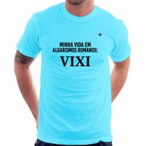 Camiseta Minha vida em algarismos romanos - Foca na Moda