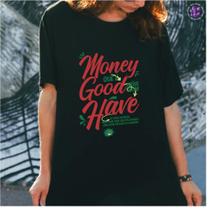 Camiseta Money que é Good Nóis num Have Mamonas
