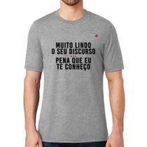 Camiseta Muito lindo o seu discurso - Foca na Moda