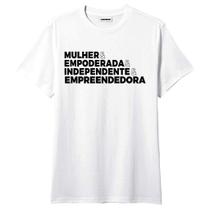 Camiseta Mulher Empreendedora Independente Empoderada - King of Print