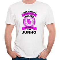 Camiseta mulheres que nascem em junho signo aniversário