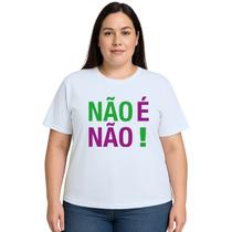 Camiseta Não É Não Contra Assédio Estampa Personalizada