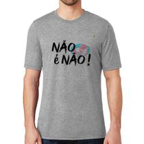 Camiseta Não é Não! - Foca na Moda