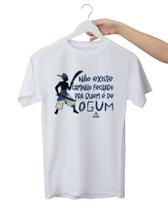 Camiseta Não Existe Caminho Fechado Para Quem É De Ogum 100% Algodão Unissex