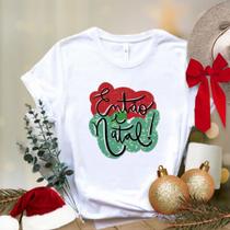 Camiseta Natal Personalizada Baby Look e Tradicional Estampa Temática Unissex Festiva Camiseta Natal Personalizada Baby Look e Tradicional Estampa Temática Unissex Festiva