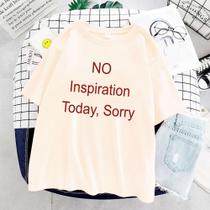Camiseta No Inspiration Today Sorry Unissex