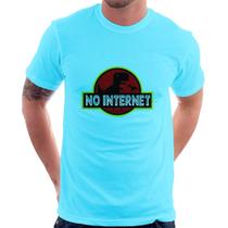 Camiseta No internet - Foca na Moda