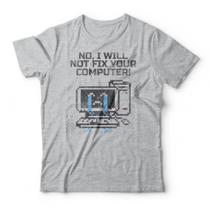 Camiseta Not Fix Your Computer