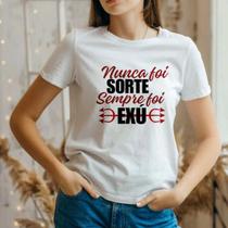 Camiseta Nunca foi Sorte, sempre foi Exú - Umbanda Candomblé - Unissex